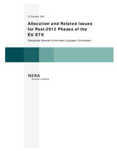 22 October[removed]Allocation and Related Issues for Post-2012 Phases of the EU ETS Directorate General Environment, European Commission