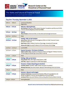 Research Center on the 	 Prevention of Financial Fraud The State and Future of Financial Fraud November 3-4, 2011, Washington D.C. Sofitel