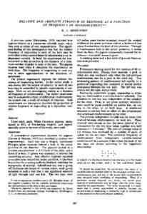 RELATIVE AND ABSOLUTE. STRENGTH OF RESPONSE AS A FUNCTION OF FREQUENCY OF REINFORCEMENT1, 2 R. J. HERRNSTEIN HARVARD UNIVERSITY  A previous paper (Herrnstein, 1958) reported how