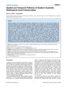 Spatial and Temporal Patterns of Eastern Australia Subtropical Coral Communities Steven J. Dalton1*, George Roff2 1 Marine Ecology Research Centre, Southern Cross University, Coffs Harbour, New South Wales, Australia, 2 