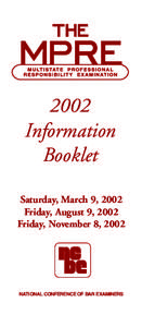 2002 Information Booklet Saturday, March 9, 2002 Friday, August 9, 2002 Friday, November 8, 2002
