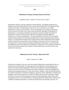 Transforming Research into Practice | 2014 ATSA Conference Thursday October 30| 1:30 PM - 3:00 PM T-23  Is Phallometric Testing a Technique Past Its Time? Part I