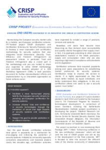 CRISP PRojeCt (Evaluation and CErtifiCation SChEmES for SECurity ProduCtS) enhacing eND USeRS confidence in an innovative and unique eu certification scheme  Harmonising the European security market calls