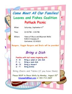 Come Meet All Our Families! Loaves and Fishes Coalition Potluck Picnic When:  Saturday, September 6th