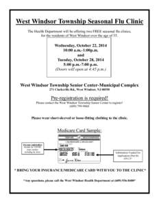 West Windsor Township Seasonal Flu Clinic The Health Department will be offering two FREE seasonal flu clinics, for the residents of West Windsor over the age of 55. Wednesday, October 22, [removed]:00 a.m.-1:00p.m.