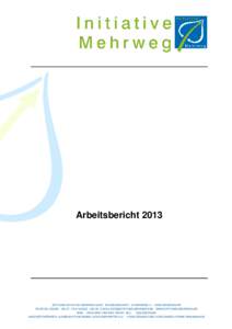 ArbeitsberichtSTIFTUNG INITIATIVE MEHRWEG (SIM) . WILHELMSHORST - EICHENWEGMICHENDORF TELEFON:  . FAX:  . E-MAIL: . WWW.STIFTUNG-MEHRWEG.DE IBAN: D