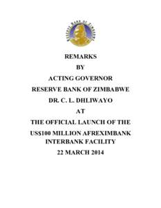    REMARKS BY ACTING GOVERNOR RESERVE BANK OF ZIMBABWE