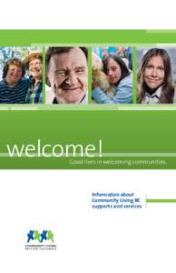 welcome!  Good lives in welcoming communities. Information about Community Living BC
