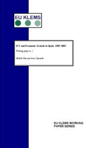 ICT and Economic Growth in Spain[removed]Working paper nr. 1 Matilde Mas and Javier Quesada EU KLEMS WORKING PAPER SERIES