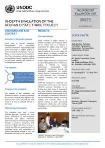 UNODC United Nations Office on Drugs and Crime IN-DEPTH EVALUATION OF THE AFGHAN OPIATE TRADE PROJECT BACKGROUND AND