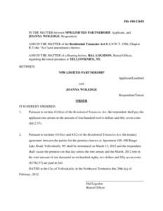 File #[removed]IN THE MATTER between NPR LIMITED PARTNERSHIP, Applicant, and JOANNA WOLEDGE, Respondent; AND IN THE MATTER of the Residential Tenancies Act R.S.N.W.T. 1988, Chapter R-5 (the 