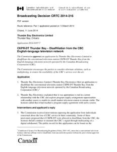 Broadcasting / CBC Television / CHFD-DT / Canadian Broadcasting Corporation / E! / Canadian Radio-television and Telecommunications Commission / Dougall Media / CKPR-FM / Department of Canadian Heritage / Television in Canada / CKPR-DT