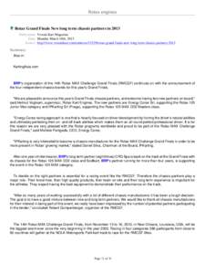 Rotax engines  Rotax Grand Finals New long term chassis partners in 2013 Publication: Vroom Kart Magazine Date: Monday March 18th, 2013 Source: http://www.vroomkart.com/en/newsrotax-grand-finals-new-long-term-chas
