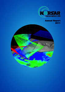 Annual Report 2011 Business concept NORSAR Innovation AS markets and sells commercial software packages for 2D/3D seismic modelling and reservoir analysis; combined technical