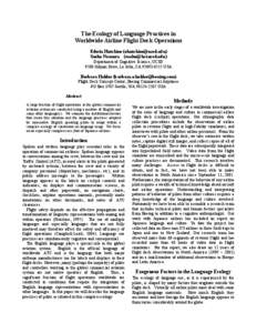 The Ecology of Language Practices in Worldwide Airline Flight Deck Operations Edwin Hutchins () Saeko Nomura () Department of Cognitive Science, UCSD 9500 Gilman Drive, La Jolla, CA 92