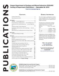 P U BL I C AT I ONS  Oregon Department of Geology and Mineral Industries (DOGAMI) Catalog of Department Publications — December 30, 2015 http:/www.oregongeology.org