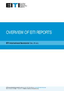 OVERVIEW OF EITI REPORTS EITI International Secretariat Oslo, 29 July OVERVIEW OF EITI REPORTS Introduction