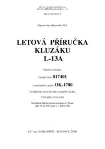 LET n.p., Uherské Hradiště-Kunovice LETOVÁ PŘÍRUČKA KLUZÁKU L-13A