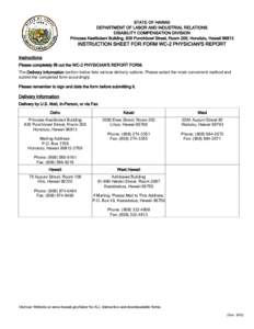 STATE OF HAWAII DEPARTMENT OF LABOR AND INDUSTRIAL RELATIONS DISABILITY COMPENSATION DIVISION Princess Keelikolani Building, 830 Punchbowl Street, Room 209, Honolulu, Hawaii[removed]INSTRUCTION SHEET FOR FORM WC-2 PHYSICI