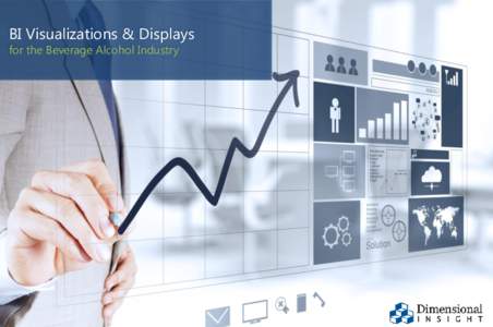 BI Visualizations & Displays for the Beverage Alcohol Industry Simplified Navigation  Organize your dashboards, reports and KPIs so information can be easily found and acted upon.