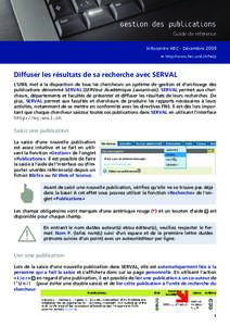 Gestion des publications Guide de référence Infocentre HEC - Décembre 2009 http://www.hec.unil.ch/help  Diffuser les résultats de sa recherche avec SERVAL