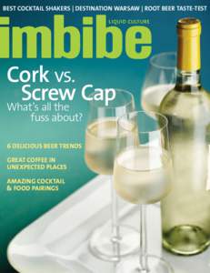 best cocktail shakers | destination warsaw | root beer taste-test liquid culture Cork vs. Screw Cap