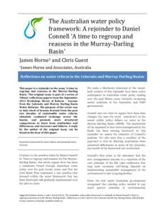 The	
  Australian	
  water	
  policy	
   framework:	
  A	
  rejoinder	
  to	
  Daniel	
   Connell	
  ‘A	
  time	
  to	
  regroup	
  and	
   reassess	
  in	
  the	
  Murray-­‐Darling	
  	
  	
  	