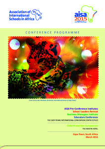 Association of International Schools in Africa CONFERENCE PROGRAMME  Cover Art by Alex Wickham (American International School of Cape Town)