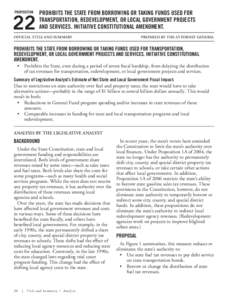 PROPOSITION  22 PROHIBITS THE STATE FROM BORROWING OR TAKING FUNDS USED FOR TRANSPORTATION, REDEVELOPMENT, OR LOCAL GOVERNMENT PROJECTS