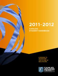 201 1–2012 catalog STUDent handbook A mission to transform