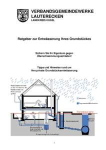 VERBANDSGEMEINDEWERKE LAUTERECKEN LANDKREIS KUSEL Ratgeber zur Entwässerung Ihres Grundstückes