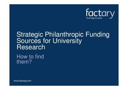 Strategic Philanthropic Funding Sources for University Research How to find them?