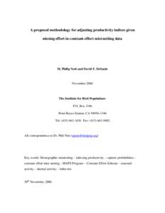 A proposed methodology for adjusting productivity indices given missing effort in constant-effort mist-netting data M. Philip Nott and David F. DeSante  November 2000