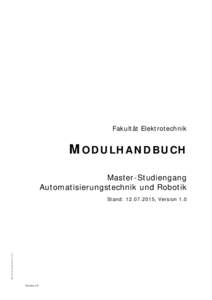 Fakultät Elektrotechnik  M ODULHANDBUCH Master-Studiengang Automatisierungstechnik und Robotik