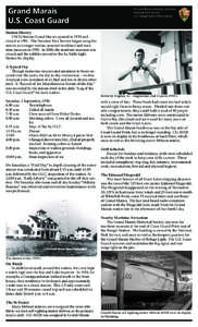 Grand Marais U.S. Coast Guard Station History USCG Station Grand Marais opened in 1938 and closed in[removed]The National Park Service began using the station as a ranger station, seasonal residence and maritime museum in 