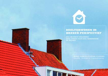 DEELTIJDWONEN IN BREDER PERSPECTIEF EEN CREATIEVE VERKENNING NAAR KANSEN VOOR DEELTIJDBEWONERS EN ZEELAND