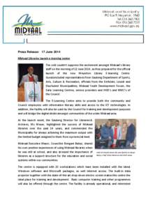 Press Release: 17 June 2014 Midvaal Libraries launch e-learning centre The cold couldn’t suppress the excitement amongst Midvaal’s library staff on the morning of 12 June 2014, as they prepared for the official launc