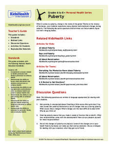 Grades 6 to 8 • Personal Health Series  Puberty KidsHealth.org/classroom  Teacher’s Guide