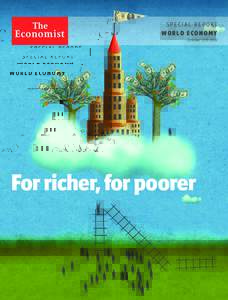 SPECIAL REPORT W O R L D E CO N O M Y October 13th 2012 For richer, for poorer