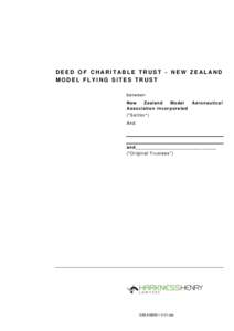 DEED OF CHARITABLE TRUST - NEW ZEALAND MODEL FLYING SITES TRUST bet ween New Zealand Model