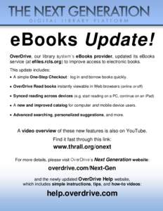 eBooks Update! OverDrive, our library system’s eBooks provider, updated its eBooks service (at efiles.rcls.org) to improve access to electronic books.