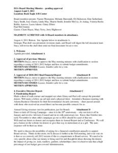 EEA Board Meeting Minutes – pending approval August 4 and 5, 2011 Location: Rock Eagle 4-H Center Board members present: Naomi Thompson, Melanie Biersmith, Eli Dickerson, Kim Sutherland, Stacy Smith, Joey Giunta, Linda