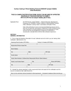 Surface Coating of Wood Building Products NESHAP (subpart QQQQ) Initial Notification THIS IS A SAMPLE NOTIFICATION FORM, WHICH CAN BE USED BY AFFECTED SOURCES AT THEIR DISCRETION TO COMPLY WITH 40 CFR Part 63 Subpart QQQ