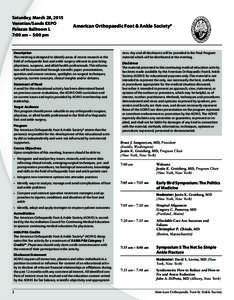 Saturday, March 28, 2015 Venetian/Sands EXPO Palazzo Ballroom L 7:00 am – 5:00 pm  American Orthopaedic Foot & Ankle Society®