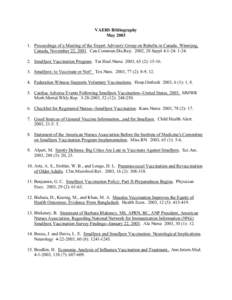 VAERS Bibliography MayProceedings of a Meeting of the Expert Advisory Group on Rubella in Canada. Winnipeg, Canada, November 22, 2001. Can.Commun.Dis.Rep. 2002, 28 Suppl 4:1-24: Smallpox Vaccination Pro