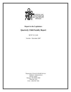 Report to the Legislature  Quarterly Child Fatality Report RCW[removed]October - December 2007