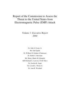 Report of the Commission to Assess the Threat to the United States from Electromagnetic Pulse (EMP) Attack Volume 1: Executive Report 2004