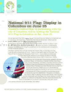 HandsOn CE NTRAL OH IO National 9/11 Flag: Display in Columbus on June 25 HandsOn Central Ohio, in partnership with the