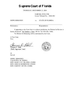 Supreme Court of Florida THURSDAY, DECEMBER 23, 2004 CASE NO.: SC04-2386 Lower Tribunal No.: 3D04-892 SEPPO RIIHONEN