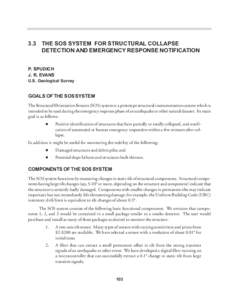 3.3 THE SOS SYSTEM FOR STRUCTURAL COLLAPSE DETECTION AND EMERGENCY RESPONSE NOTIFICATION P. SPUDICH J. R. EVANS U.S. Geological Survey